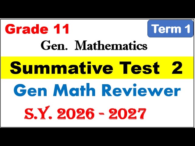 Grade 11 General Mathematics | Summative Test 2 First Term (Term 1) Math Practice Test
