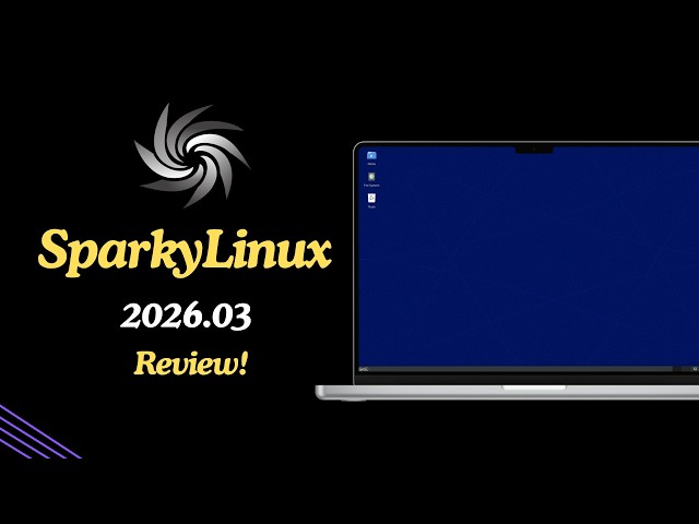 SparkyLinux 2026.03 Review — Linux 6.19, Calamares 3.4.2 & What's New