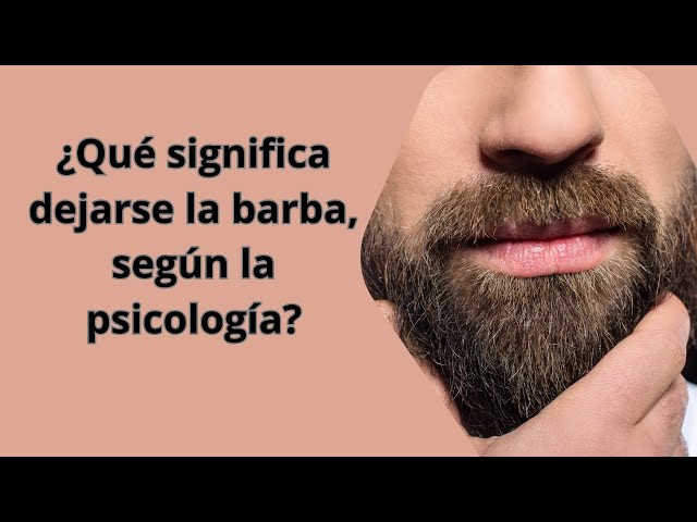 What does having a beard mean, according to psychology?