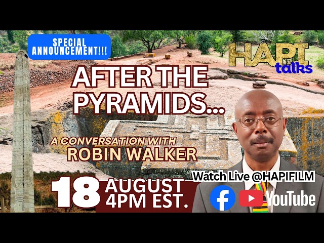 HAPI Talks:  After the Pyramids with the esteemed Robin Walker