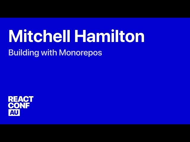 Building with Monorepos — Mitchell Hamilton