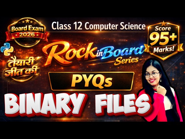 PYQs of  BINARY FILES (File Handling) | CBSE Class 12 Computer Science | Rock in Board Series