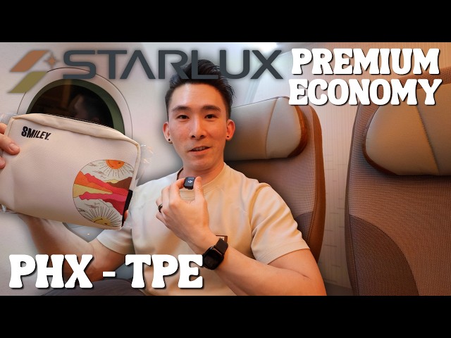 I Flew 14 Hours+ Nonstop from Arizona to Asia on STARLUX Premium Economy (PHX to TPE) New Route