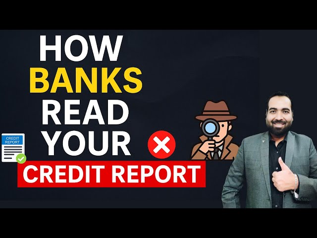 Lecture 71: What is CIBIL report, CIBIL score and How to analyse and read the CIBIL