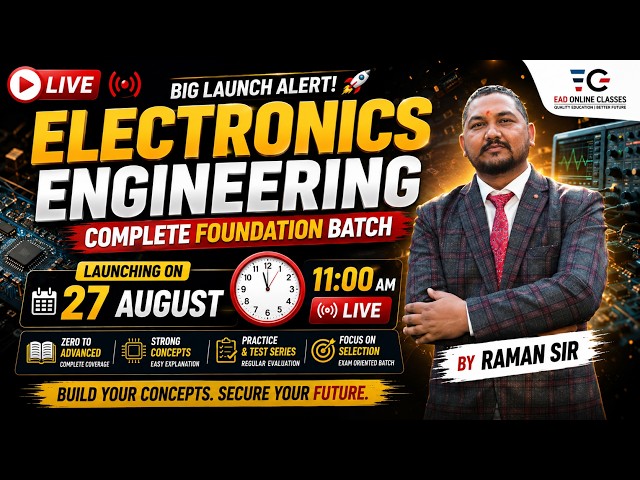 Electronics Engineering New Batch 🔥 | Zero to Advanced | Complete Preparation | Raman Sir