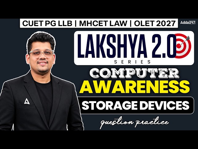Computer Awareness Storage Devices | CUET PG LLB 2027 Computer Awareness | Lakshya 2.O Series