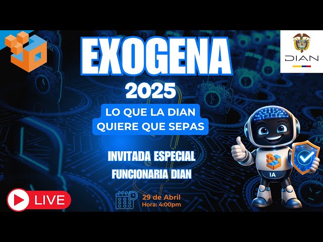 Exógena 2025: Lo que la DIAN quiere que sepas - Mundo Oceanic