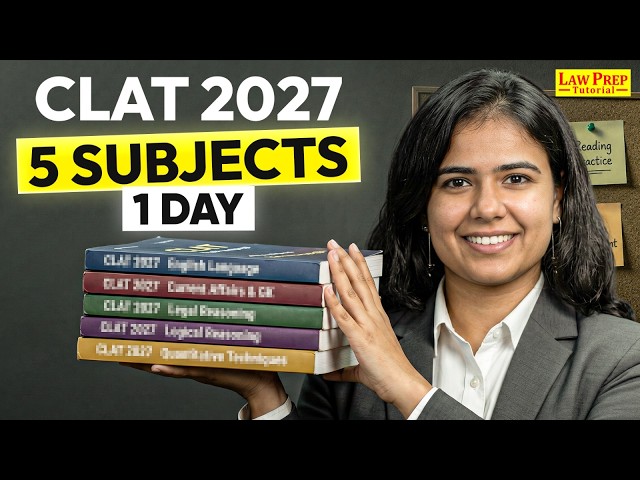 5 Months Left for CLAT 2027? | How to Study All 5 Subjects Every Day
