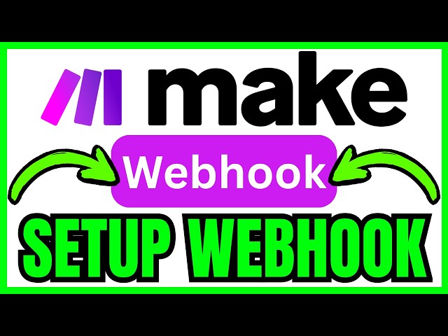 How To SETUP A WEBHOOK In Make.com (QUICK & EASY) 2026