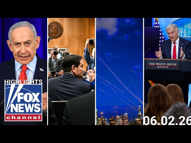 Fox News Highlights - June 2nd, 2026