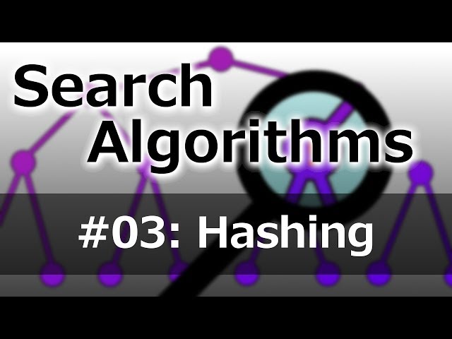 Search Algorithms 03: Hashing