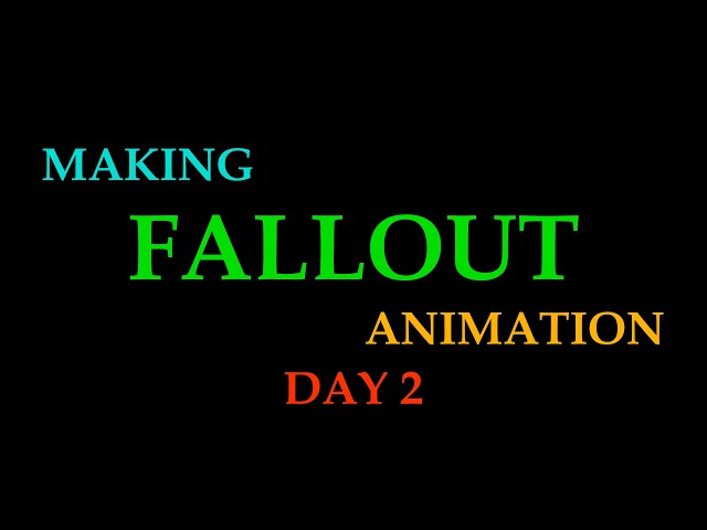 Making a Fallout Fan-made Animation Day 2