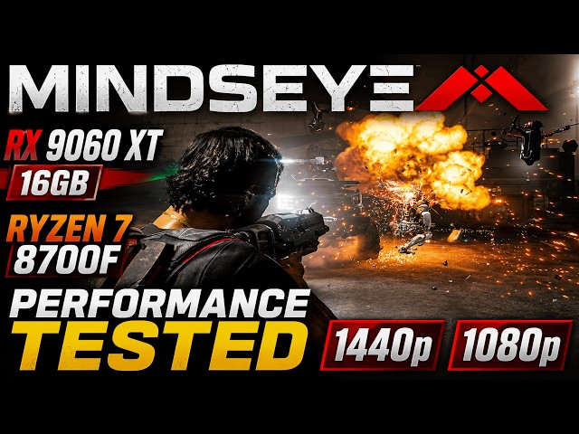 MindsEye - RX 9060 XT 16GB | Ryzen 7 8700F Performance Tested