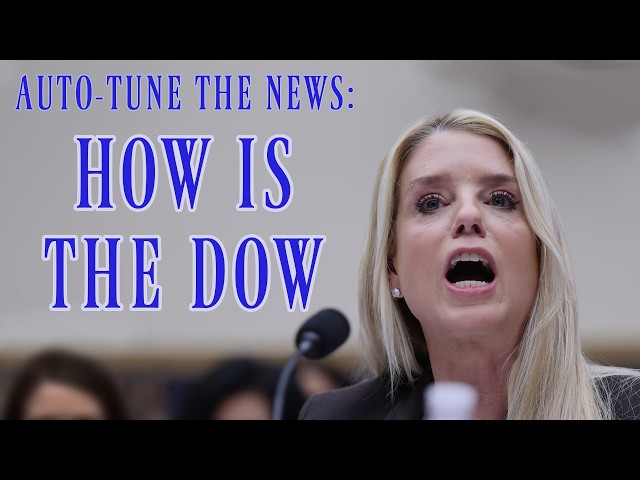 How Is The Dow - Auto-Tune The News, Wherein Pam Bondi Discovers An Unassailable Riposte That Canno