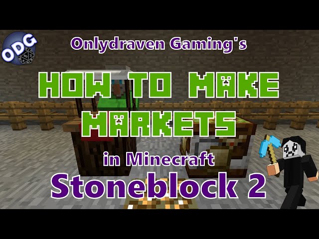 Minecraft - Stoneblock 2 - How to Make the Two Different Markets