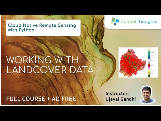 Working with Landcover Data - Cloud Native Remote Sensing with Python