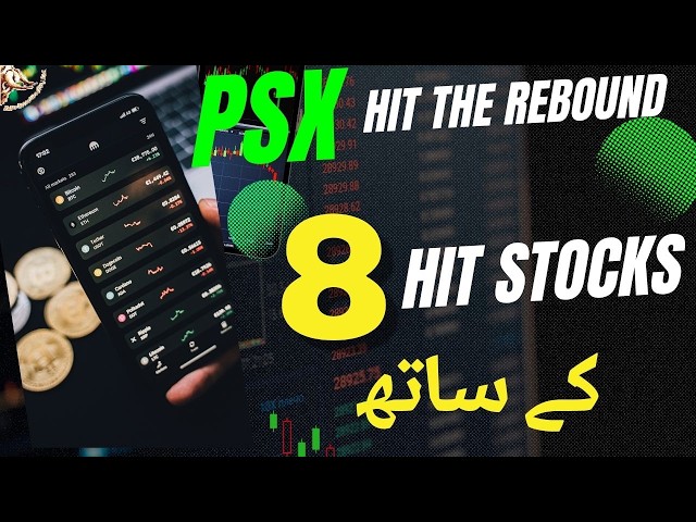 #psx | Hit The Rebound | With 8 Super Hit Stocks | Pakistan Stock Exchange #stockmarket
