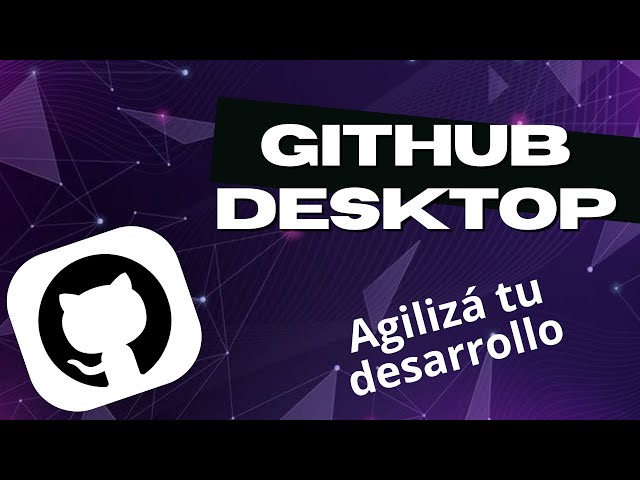 APRENDE A USAR GITHUB DESKTOP EN MENOS DE 10 MINUTOS