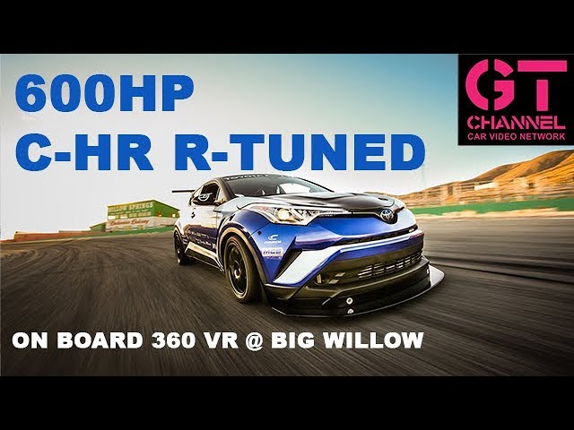 600HP Toyota C-HR R-Tuned around Big Willow in 360 VR