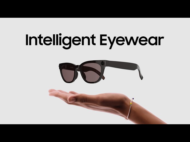 Unveil | Intelligent Eyewear | Samsung