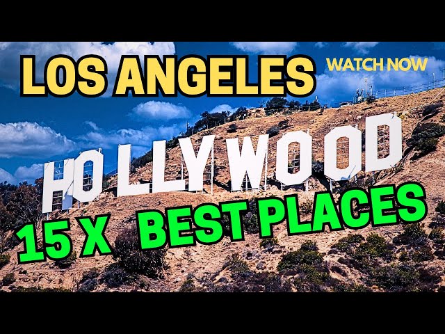 The ABSOLUTE BEST 15 Attractions in Los Angeles You Won't Want to Miss