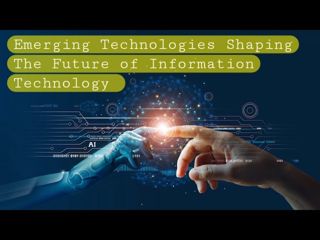 Emerging Technologies Shaping The Future of Information Technology Explained in Hindi