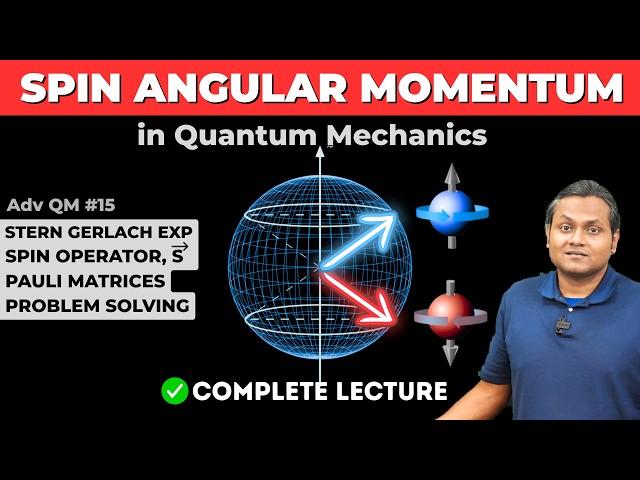 Spin Angular Momentum in QM | Stern-Gerlach, Spin Operators & Pauli Matrices | Problem Solving
