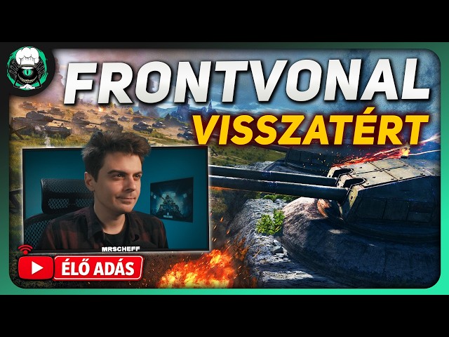 Visszatért a Frontvonal játékmód | World of Tanks | Scheff LIVE