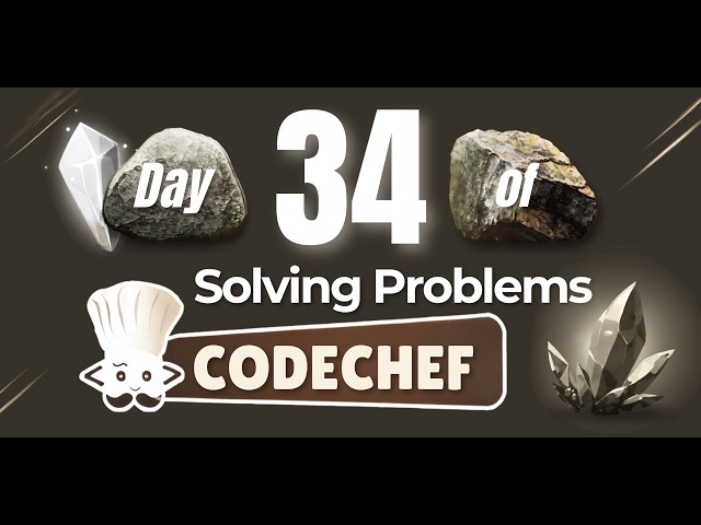 Day 34 of solving problems in Code Chef | Petrologist_Ariz |