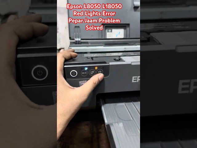 Epson L8050 L18050 Red Lights Error Pepar Jaam Problem Solved #epson #service#printersupportsoftware