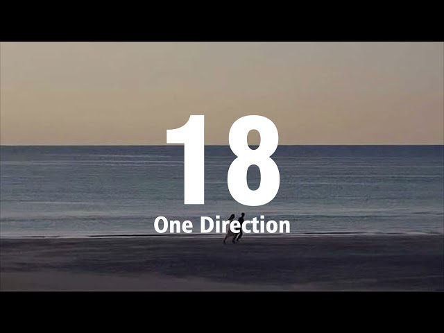 18 - One Direction (lyrics)