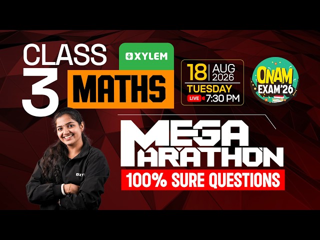 Class 3 | Maths | Onam Exam - Mega Marathon - 100% Sure Questions | Xylem Class 3