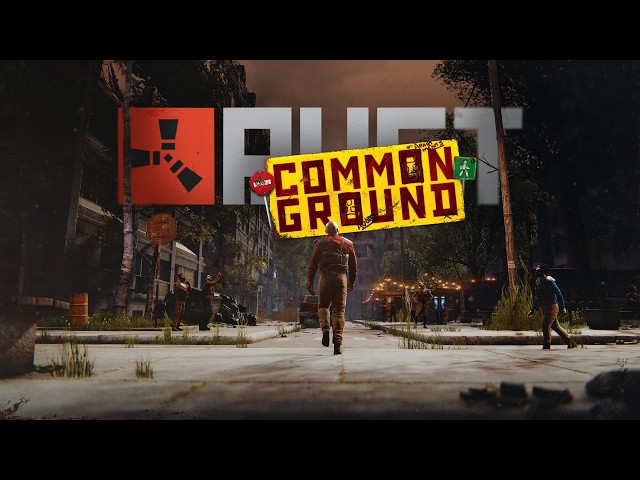 Rust - Common Ground | Launch Trailer