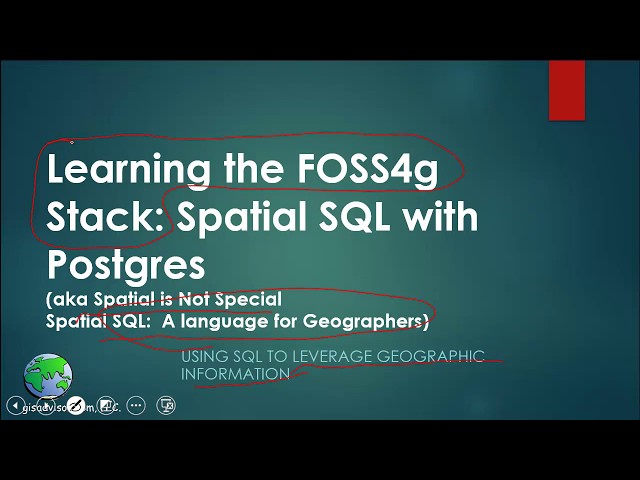 01 Introduction - Spatial SQL with Postgres/PostGIS (Learning the FOSS4G Stack)