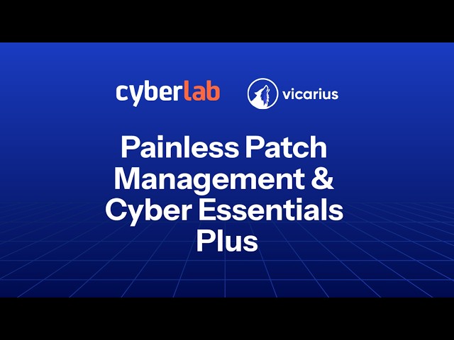 Painless Patch Management & Cyber Essentials Plus with Vicarius