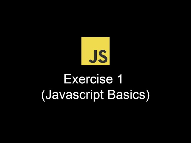 JavaScript Basics Revision: Solving Key Exercises and Challenges | Exercise 1