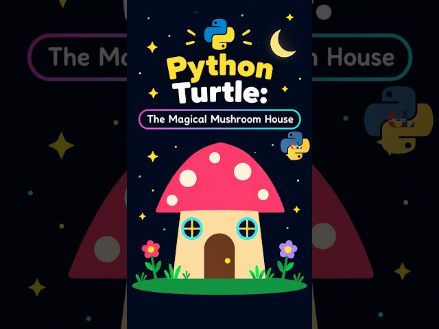 Python Turtle The Magical Mushroom House