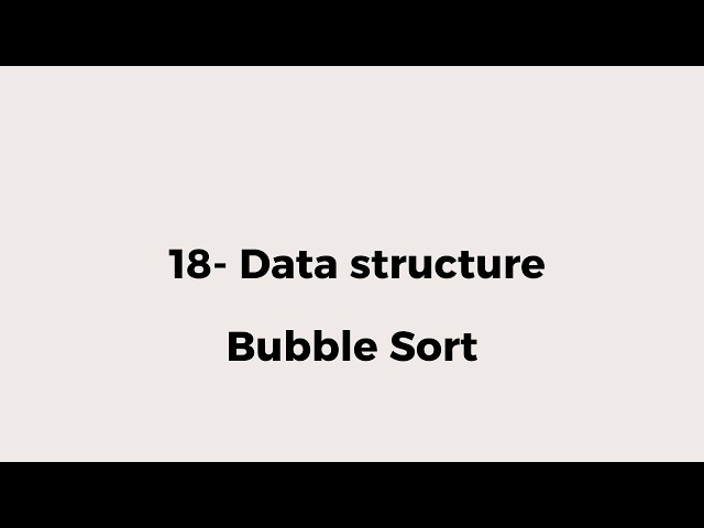 18- Bubble Sort
