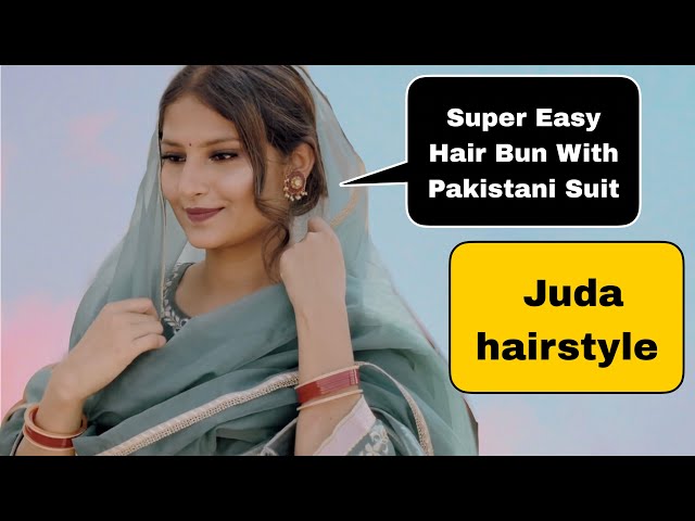 Hair Bun Tutorial | Super Easy Hair Bun With Pakistani Suit | juda hairstyle