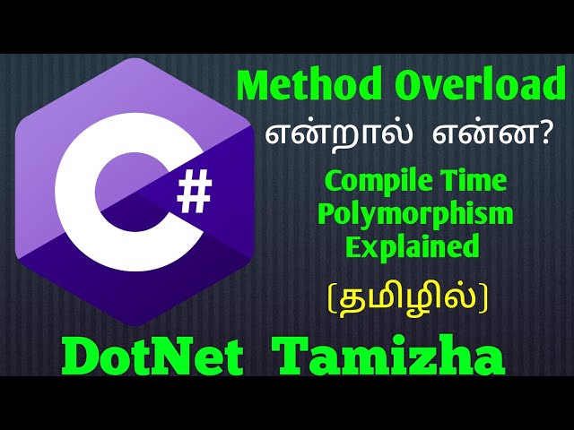 C#:Method Overloading | Compile Time Polymorphism | Tamil | DotNet Tamizha