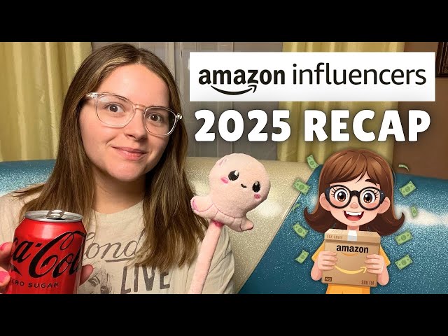 Amazon Influencer Program 2025 RECAP How Much I Made & What I'm Changing