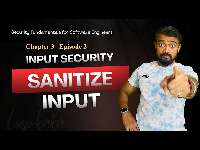 Input Sanitization Explained 🔥 Prevent XSS & Injection Attacks | Chapter 3 | Episode 2 | Hindi