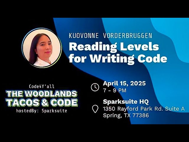 Code4Y'all - Reading Levels for Writing Code Speaker Kuovonne Vorderbruggen. Hosted by Sparksuite