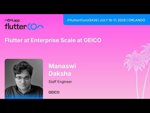 Flutter at Enterprise Scale at GEICO - Manaswi Daksha | Fluttercon USA 2026