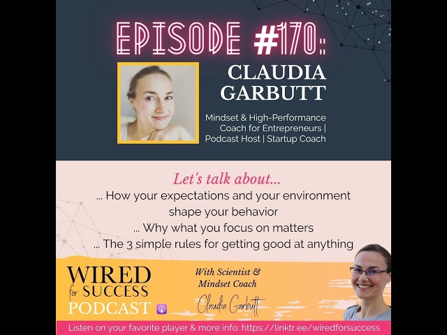 The 3 Simple Rules For Getting Good At Anything with Claudia Garbutt | Episode 170