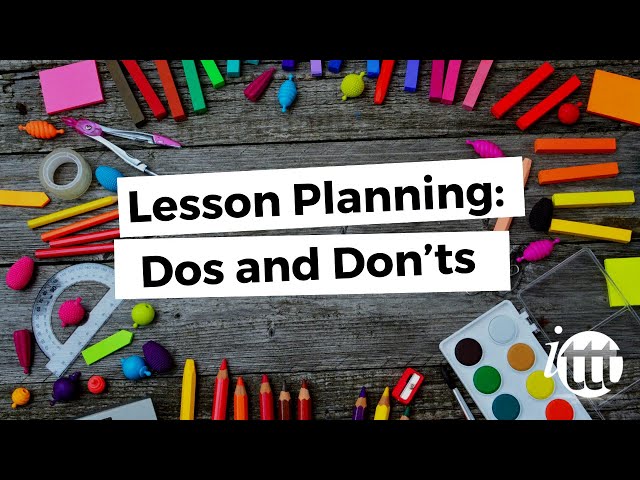 Lesson planning Dos and Don’ts