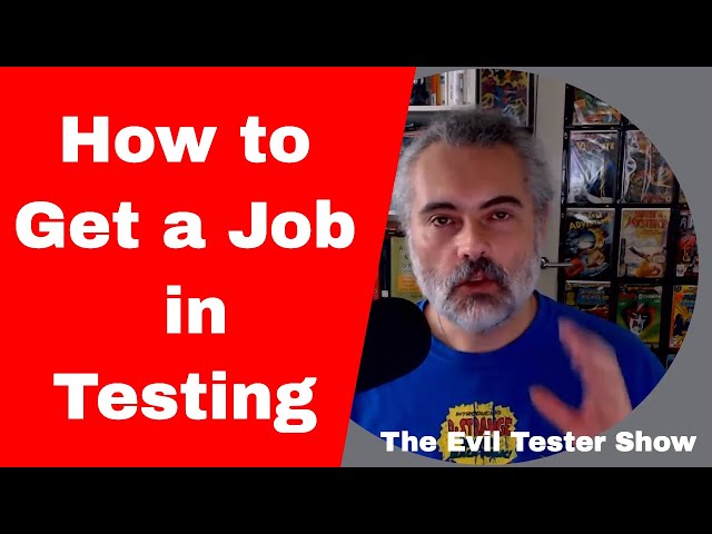 How to Get a Job in Software Testing - Evil Tester Show Podcast Episode 013