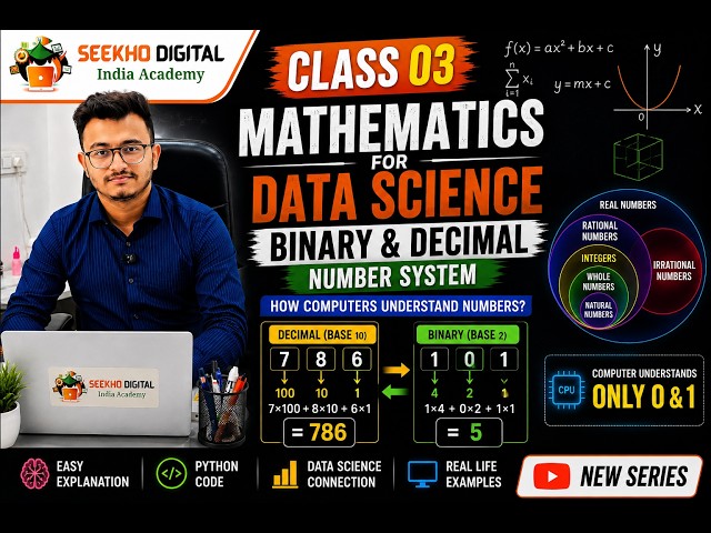 Mathematics for Data Science | Class 03 | Binary & Decimal Number System | Complete Hindi Course