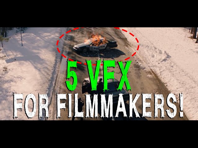 Top 5 Visual Effects for Filmmakers