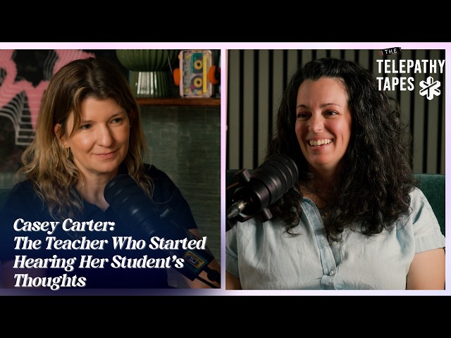 Casey Carter: The Teacher Who Started Hearing Her Student’s Thoughts | The Telepathy Tapes:  S2E45